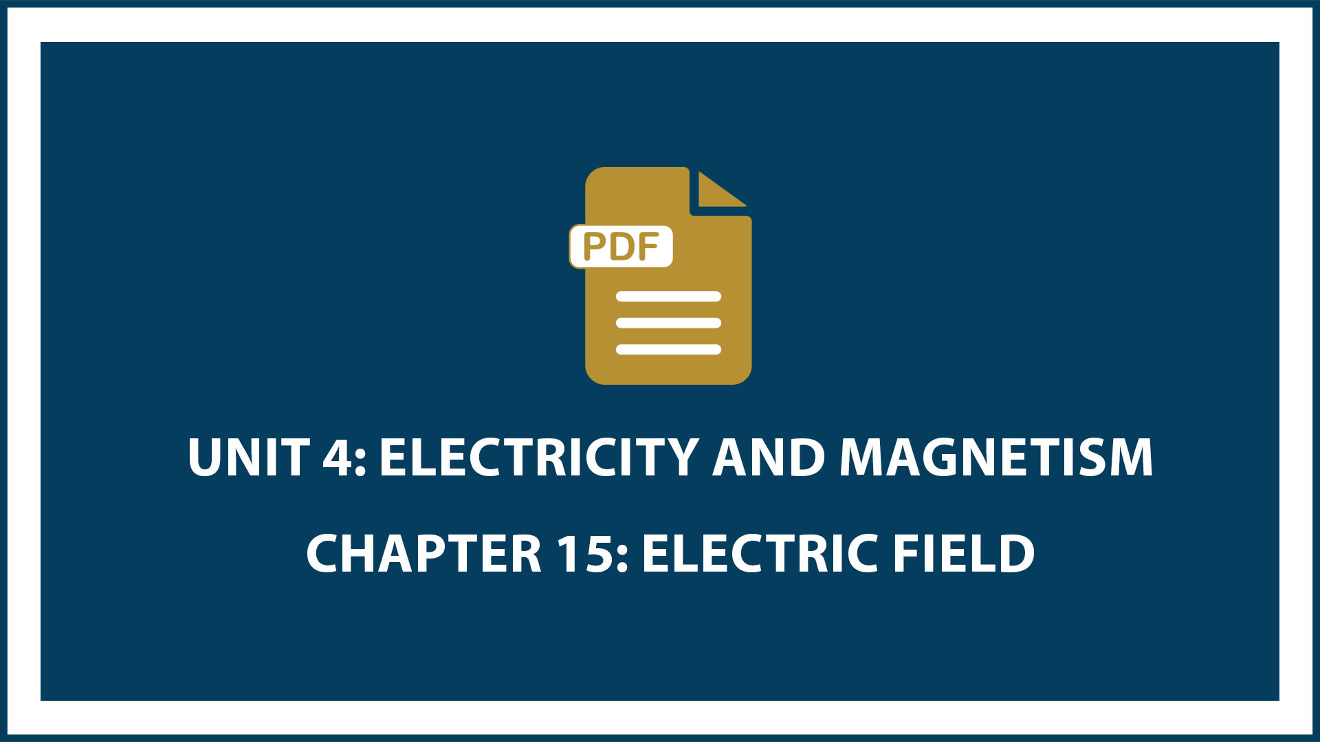 Unit Four: (Suspended Part) Chapter 15: Electric Field